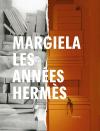 마르지엘라 (Margiela) , 에르메스 (Hermès) 에서의 시간
