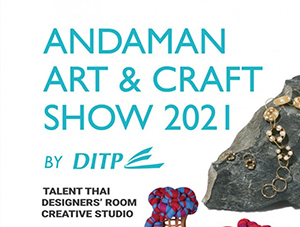 [ Thailand Art & Craft ] Andaman Art & Craft Show 2021 by DITP