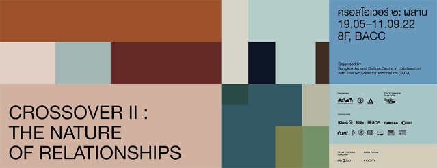[ 태국 전시 ] CROSSOVER II: The Nature of Relationships