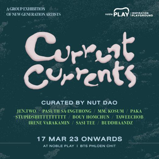 [ 태국아티스트전시 ] 노블 플레이(noble PLAY)에서 진행 된 ‘Current Currents’ 그룹 기획 전시